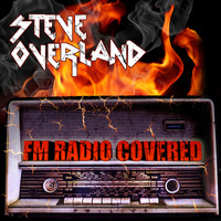 Steve Overland - FM Radio Covered
