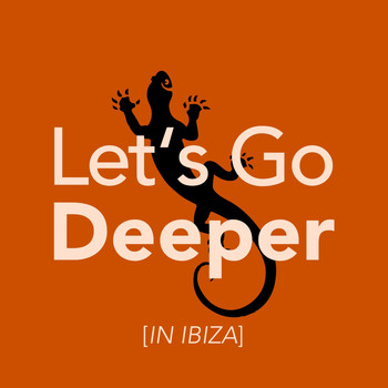 Various Artists - Let's Go Deeper (In Ibiza)