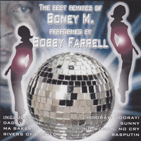 Bobby Farrell - The Best Remixes of Boney M. Performed By Bobby Farrell