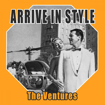 The Ventures - Arrive In Style