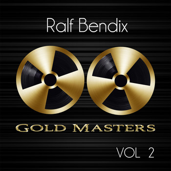 Ralf Bendix - Gold Masters: Ralf Bendix, Vol. 2