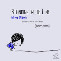 Mika Olson - Standing on the Line (Remixes)