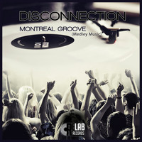 Disconnection - Montreal Groove (Medley Music)