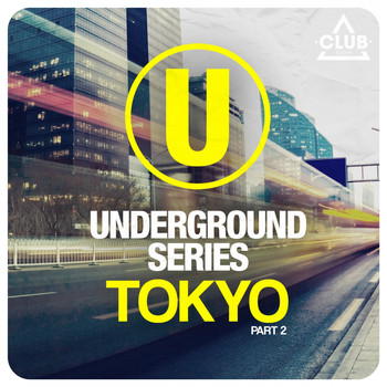 Various Artists - Underground Series Tokyo, Pt. 2 (Explicit)