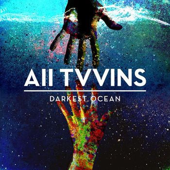 All Tvvins - Darkest Ocean (Explicit)