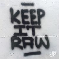 Fukkk Offf - Keep It Raw EP (Explicit)