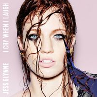Jess Glynne - I Cry When I Laugh (Explicit)