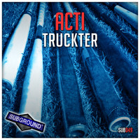 Acti - Truckter (Explicit)