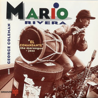 Mario Rivera - El Comandante (The Merengue - Jazz)