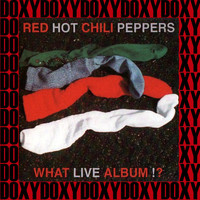Red Hot Chili Peppers - What Live Album!?
