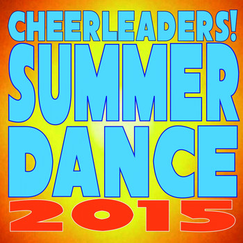 Various Artists - Cheerleaders! Summer Dance 2015