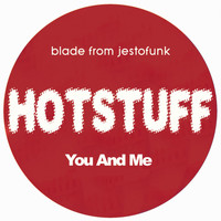 Blade from Jestofunk - Hotstuff: You and Me