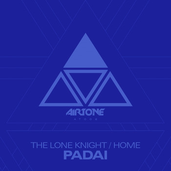 Padai - The Lone Knight / Home