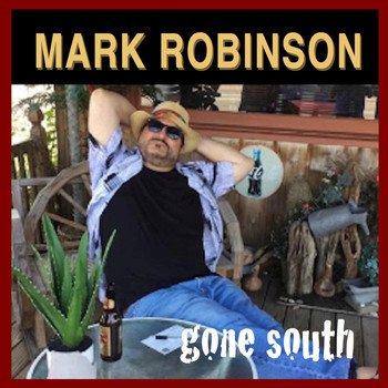 Mark Robinson - Gone South - Single