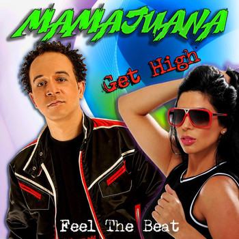 Mamajuana - Get High (Feel the Beat)