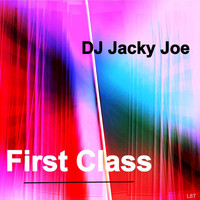 DJ Jacky Joe - First Class