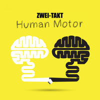 Zwei-Takt - Human Motor