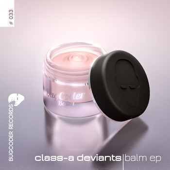 Class-A Deviants - Balm - EP