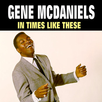 Gene McDaniels - In Times Like These