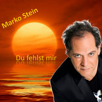Marko Stein - Du fehlst mir