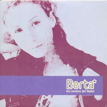 Berta - Les Cendres del Nadal
