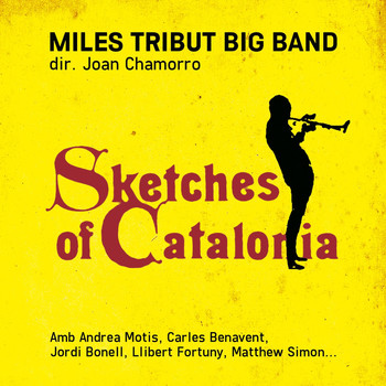 Miles Tribut Big Band, Joan Chamorro - Sketches of Catalonia
