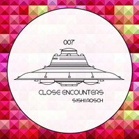 Sishi Rosch - Close Encounters 007