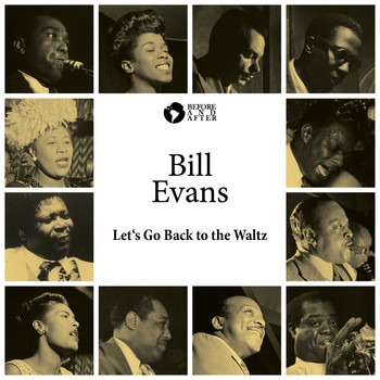 Bill Evans - Let's Go Back to the Waltz