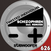 Sch!Zophren - Twisted Individual (Explicit)