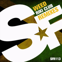 Riki Club - Weed (Remixes)