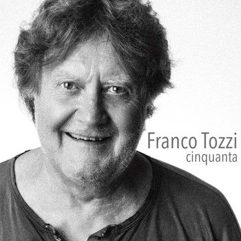 Franco Tozzi - cinquanta