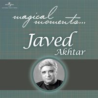 Javed Akhtar - Magical Moments