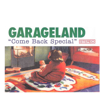 Garageland - Come Back Special