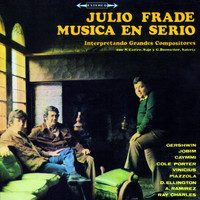 Julio Frade - Música en Serio