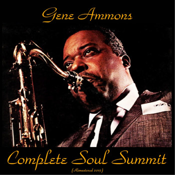 Gene Ammons - Complete Soul Summit
