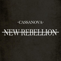 Cassanova - New Rebellion