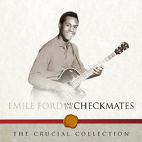 Emile Ford and The Checkmates - The Crucial Collection
