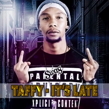 Taffy - It's Late (Trippy Hippy Presents [Explicit])