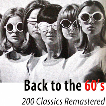 Various Artists - Back to the 60's - 200 Classics Remastered