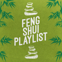 Feng Shui - Feng Shui Playlist
