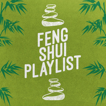 Feng Shui - Feng Shui Playlist