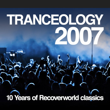 Various Artists - Tranceology 2007 - 10 Years of Recoverworld