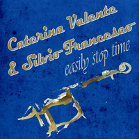 Caterina Valente, Silvio Francesco - Easily Stop Time