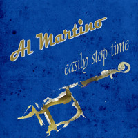 Al Martino - Easily Stop Time