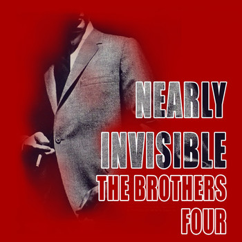 The Brothers Four - Nearly Invisible
