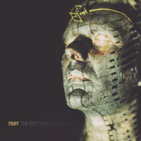 Thot - The City That Disappears