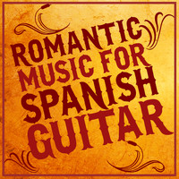 Romanticos De La Guitarra|Instrumental Guitar Masters - Romantic Music for Spanish Guitar