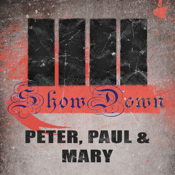 Peter, Paul & Mary - Show Down