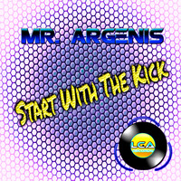 Mr. Argenis - Start with the Kick