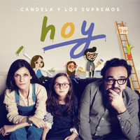 Candela y Los Supremos - Hoy